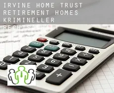Irvine Home Trust Retirement Homes  krimineller rechtsanwalt