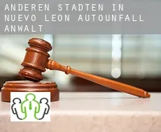 Anderen Städten in Nuevo Leon  Autounfall Anwalt