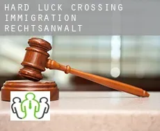 Hard Luck Crossing  immigration rechtsanwalt