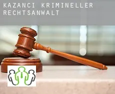 Kazancı  krimineller rechtsanwalt