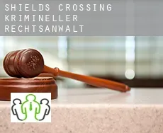 Shields Crossing  krimineller rechtsanwalt