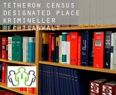 Tetherow  krimineller rechtsanwalt