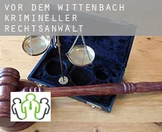 Vor dem Wittenbach  krimineller rechtsanwalt