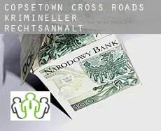 Copsetown Cross Roads  krimineller rechtsanwalt