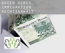 Green Acres  immigration rechtsanwalt