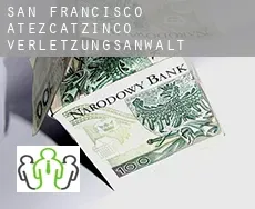 San Francisco Atezcatzinco  verletzungsanwalt