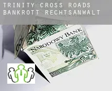 Trinity Cross Roads  bankrott rechtsanwalt