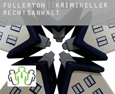 Fullerton  krimineller rechtsanwalt