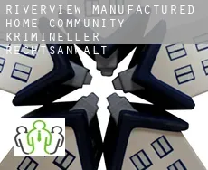 Riverview Manufactured Home Community  krimineller rechtsanwalt