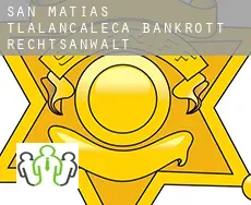 San Matías Tlalancaleca  bankrott rechtsanwalt