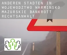 Anderen Städten in Wojewodztwo Warminsko-Mazurskie  bankrott rechtsanwalt