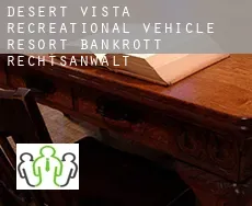 Desert Vista Recreational Vehicle Resort  bankrott rechtsanwalt