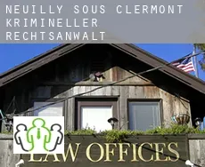 Neuilly-sous-Clermont  krimineller rechtsanwalt