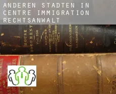 Anderen Städten in Centre  immigration rechtsanwalt