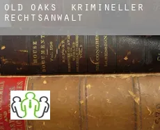 Old Oaks  krimineller rechtsanwalt