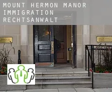Mount Hermon Manor  immigration rechtsanwalt