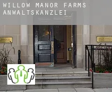 Willow Manor Farms  Anwaltskanzlei