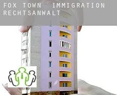 Fox Town  immigration rechtsanwalt