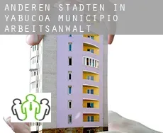 Anderen Städten in Yabucoa Municipio  arbeitsanwalt
