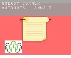 Greasy Corner  Autounfall Anwalt