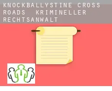 Knockballystine Cross Roads  krimineller rechtsanwalt