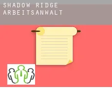 Shadow Ridge  arbeitsanwalt