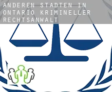 Anderen Städten in Ontario  krimineller rechtsanwalt