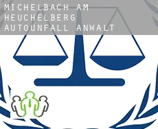 Michelbach am Heuchelberg Autounfall Anwalt