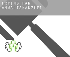 Frying Pan  Anwaltskanzlei